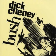 BUSH/Dick Cheney - Split BUSH/Dick Cheney - Split