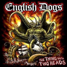 English Dogs - The Thing With Two Heads