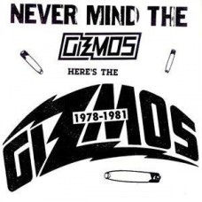 Gizmos - Never Mind the Gizmos... Gizmos - Never Mind the Gizmos...