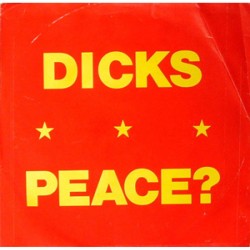 Dicks - Peace?