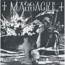 Massacre - From Womb to The Grave