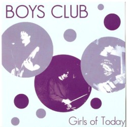 Boys Club - Girls Of Today