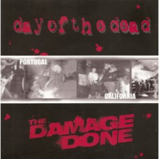 Day of the Dead/The Damage Don - Portugal..California Split