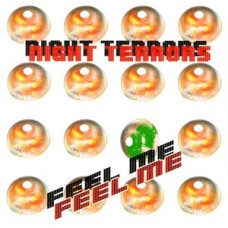 Night Terrors - Feel Me Night Terrors - Feel Me