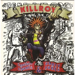 Killroy - Football Chants & Angry Rants Killroy - Football Chants & Angry Rants