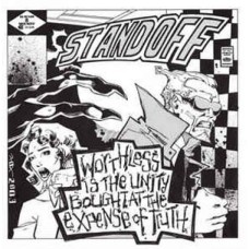 Standoff - Worthless is the Unity...