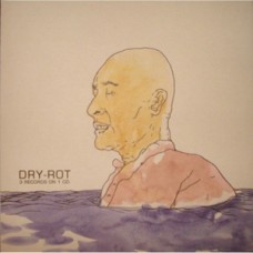 Dry-Rot - 3 Recording on 1 CD