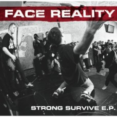 Face Reality - Strong Survive Face Reality - Strong Survive
