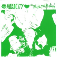 Makeout Party (Thee)/Audacity - Split