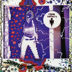 Clone Defects - Shapes Of Venus Clone Defects - Shapes Of Venus