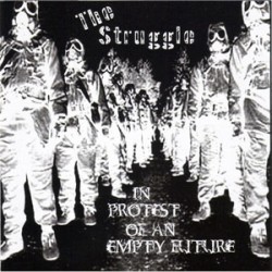 Struggle (The Struggle) - In Protest of an Empty Future Struggle (The Struggle) - In Protest of an Empty Future