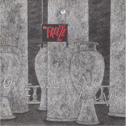 Freeze - One False Move Freeze - One False Move
