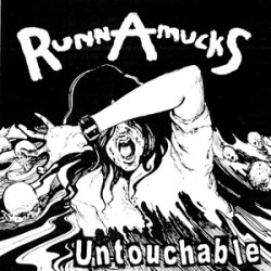 Runnamucks - Untouchable Runnamucks - Untouchable
