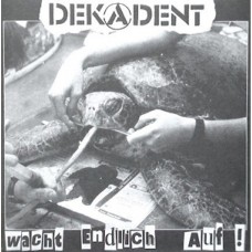 USED DEKADENT - Wacht Endlich Auf?