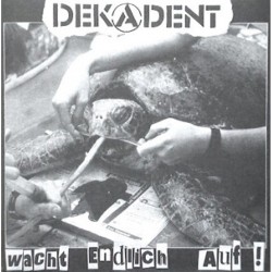 USED DEKADENT - Wacht Endlich Auf?