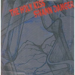 Holy Kiss/Swan Danger - split