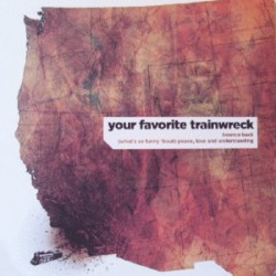 Your Favorite Trainwreck(Gamef - s/t (colored) Your Favorite Trainwreck(Gamef - s/t (colored)