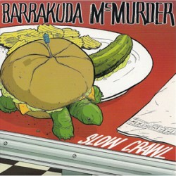 Baracuda McMurder - Slow Crawl Baracuda McMurder - Slow Crawl