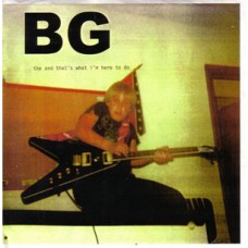 BG - The and Thats What Im ere To Do