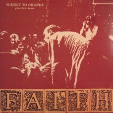 Faith - Subject to Change + First Demo