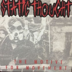 USED STATIC THOUGHT - The Motive For the Movement USED STATIC THOUGHT - The Motive For the Movement
