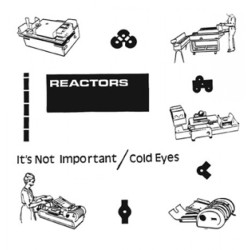 Reactors (Texas) - Its Not Important Reactors (Texas) - Its Not Important