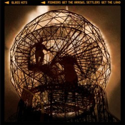 Glass Hits (Subpoena the Past) - Pioneers Get the Arrows... Glass Hits (Subpoena the Past) - Pioneers Get the Arrows...