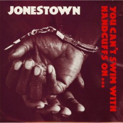 Jonestwon - You Can't Swim With Handcuffs On Jonestwon - You Can't Swim With Handcuffs On