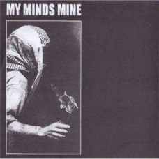 My Minds Mine/Idiocy of Grotes - split (colored)