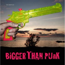 Bristles (Sweden) - Bigger Than Punk
