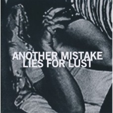Another Mistake (white wax) - Lies For Lust (ltd 35) Another Mistake (white wax) - Lies For Lust (ltd 35)