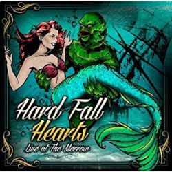 Hard Fall Hearts - Live at the Morrow Hard Fall Hearts - Live at the Morrow