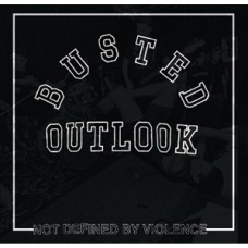 Busted Outlook - Not Defined By Violence