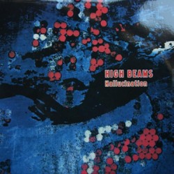 High Beams - Hallucination High Beams - Hallucination