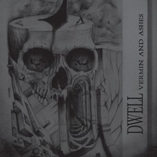 USED DWELL - Vermin And Ashes USED DWELL - Vermin And Ashes