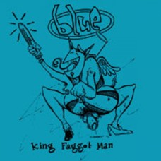 Blue - King Faggot Man