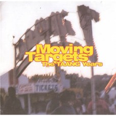 Moving Targets - The Taang Years