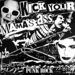 Kick Your Mammas Ass 77-81 - v/a