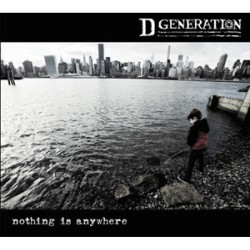 D Generation - Nothing is Anywhere D Generation - Nothing is Anywhere