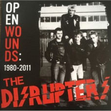 Disrupters - Open Wounds 1980-2011 Disrupters - Open Wounds 1980-2011