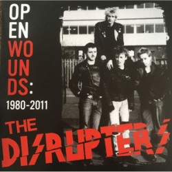 Disrupters - Open Wounds 1980-2011