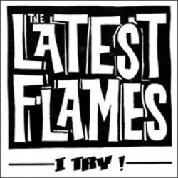 Latest Flames - I Try