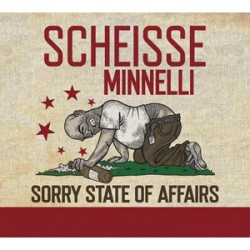 Scheisse Minnelli - Sorry State of Affairs Scheisse Minnelli - Sorry State of Affairs