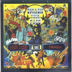 Smash Your Face - Loose Times Light Times/Trash Smash Your Face - Loose Times Light Times/Trash