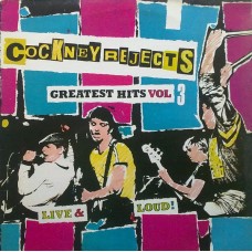 Cockney Rejects - Greatest Hits Volume 3