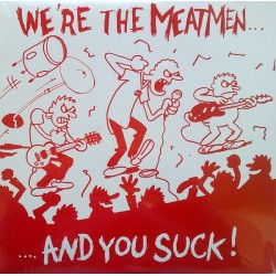 Meatmen - Were the Meatmen and You Suck