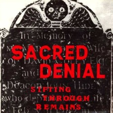 Sacred Denial - Sifting Through the Remains