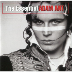 Adam Ant - The Essential Adam Ant Adam Ant - The Essential Adam Ant