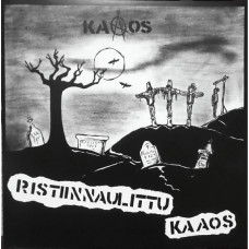 Kaaos - Ristiinnaulittu Kaaos Kaaos - Ristiinnaulittu Kaaos