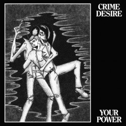 Crime Desire - Your Power (green wax)